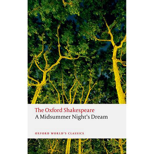 Livro - The Oxford Shakespeare: a Midsummer Night'S Dream (Oxford World Classics)