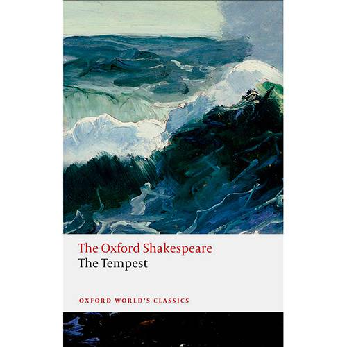 Livro - The Oxford Shakespeare: The Tempest (Oxford World Classics)