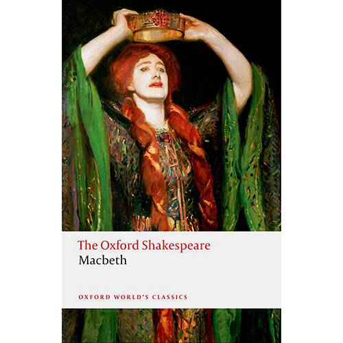 Livro - The Oxford Shakespeare: The Tragedy Of Macbeth (Oxford World Classics)