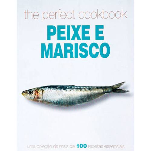 Livro - The Perfect Cookbook Peixe e Marisco
