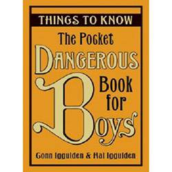 Livro - The Pocket Dangerous Book For Boys: Things To Know
