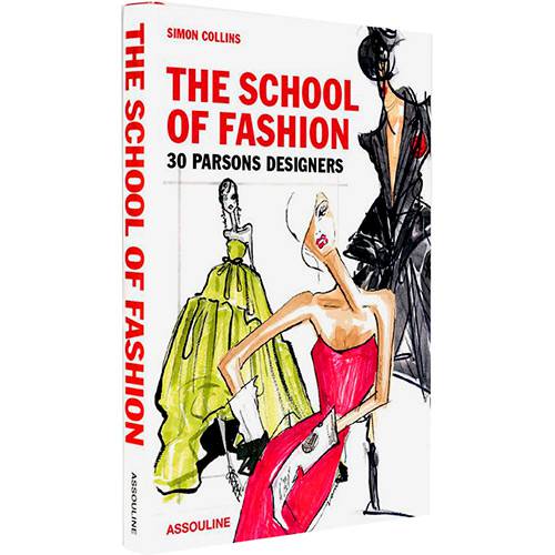 Livro - The School Of Fashion: 30 Parsons Designers