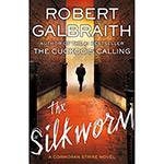 Livro - The Silkworm: a Cormoran Strike Novel