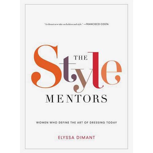 Livro - The Style Mentors: Women Who Define The Art Of Dressing Today