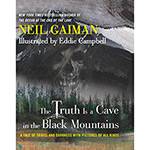 Livro - The Truth Is a Cave In The Black Mountains: a Tale Of Travel And Darkness With Pictures Off All Kinds