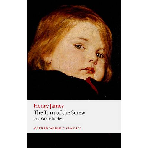 Livro - The Turn Of The Screw And Other Stories (Oxford World Classics)