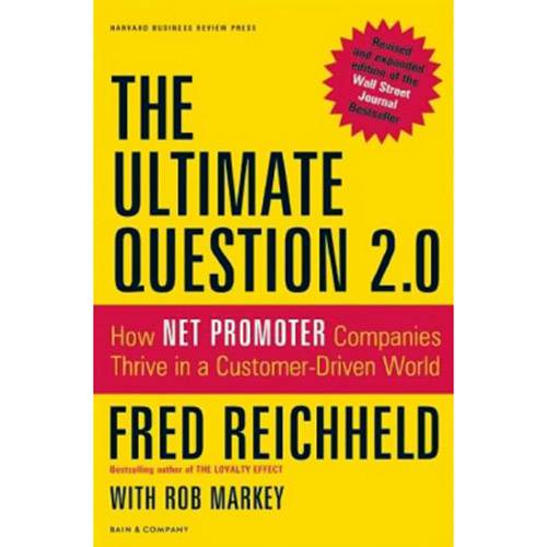 Livro - The Ultimate Question 2.0: How Net Promoter Companies Thrive In a Customer-Driven World