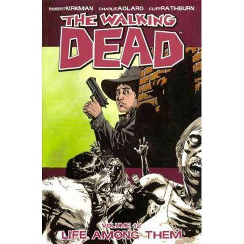 Livro - The Walking Dead: Life Among Them - Vol. 12