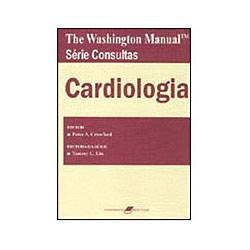 Livro - The Washington Manual Série Consultas: Cardiologia