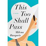 Livro - This Too Shall Pass: a Novel
