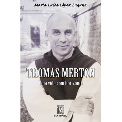 Livro - Thomas Merton - uma Vida com Horizonte