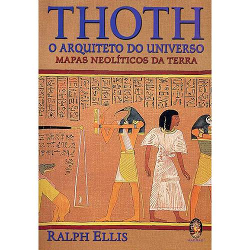 Livro - Thoth: o Arquiteto do Universo - Mapas Neolíticos da Terra