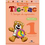 Livro - Tic Tac: é Tempo de Aprender 1 - Educação Infantil - Matemática