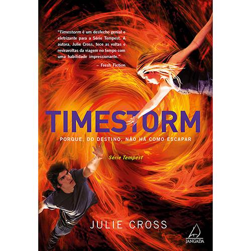 Livro - Timestorm: Porque, do Destino, não há Como Escapar - Trilogia Tempest