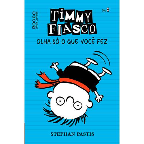 Livro - Timmy Fiasco - Olha só o que Você Fez - Nº 2