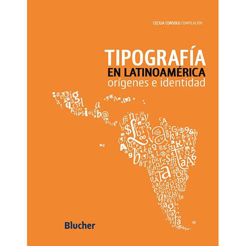 Livro - Tipografía En Latinoamérica: Orígenes e Identidad
