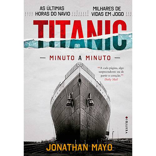 Livro - Titanic: Minuto a Minuto