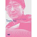 Livro - Toyo Ito: Conversas com Estudantes