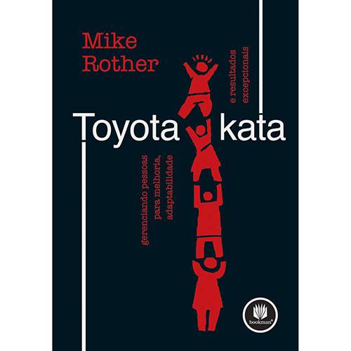Livro - Toyota Kata: Gerenciando Pessoas para Melhoria, Adaptabilidade e Resultados Excepcionais