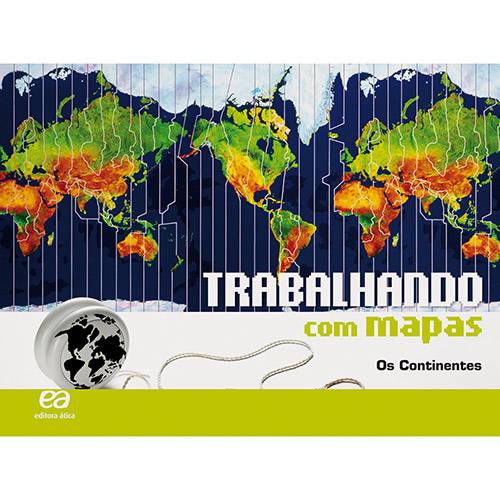 Livro - Trabalhando com Mapas os Continentes: Didáticos - Ensino Fundamental II Geografia - 8º Ano, 9º Ano