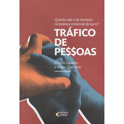 Livro - Tráfico de Pessoas: Quanto Vale o Ser Humano na Balança Comercial do Lucro