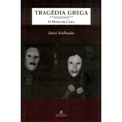 Livro - Tragédia Grega: o Mito em Cena