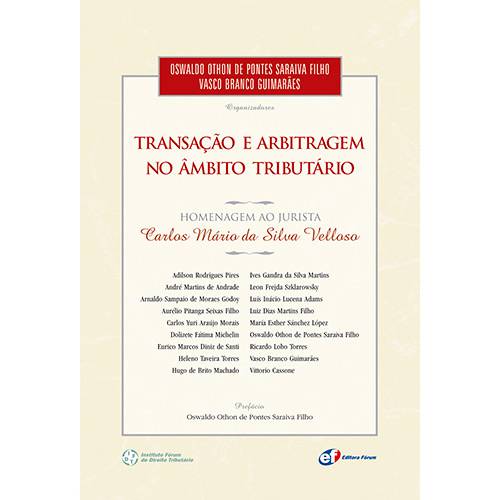 Livro - Transação e Arbitragem no Âmbito Tributário: Homenagem ao Jurista Carlos Mário da Silva Velloso