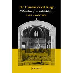 Livro - Transhistorical Image, The - Philosophizing Art And Its History