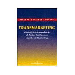 Livro - Transmarketing: Estratégias Avançadas de Relações Públicas no Campo do Marketing