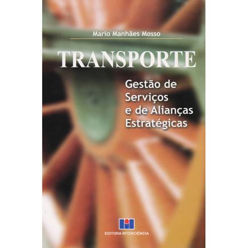 Livro - Transporte: Gestão de Serviços e de Alianças Estratégicas