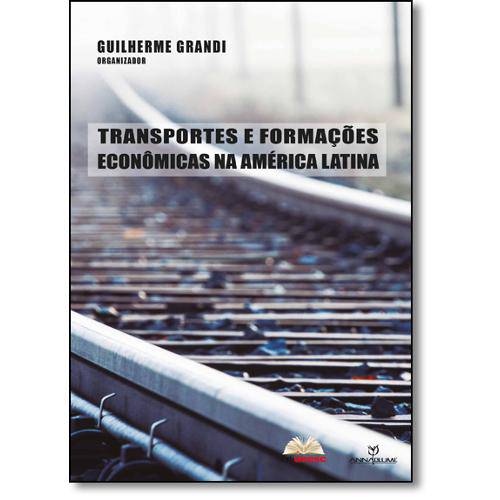 Livro - Transportes e Formações Econômicas na América Latina