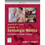 Livro - Tratado de Semiologia Médica: História e Exame Clínico