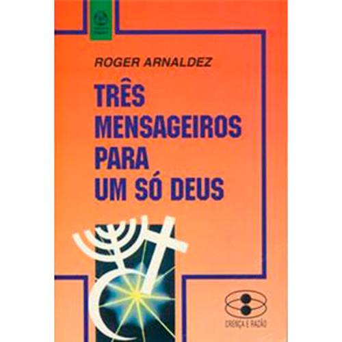 Livro - Três Mensageiros para um só Deus