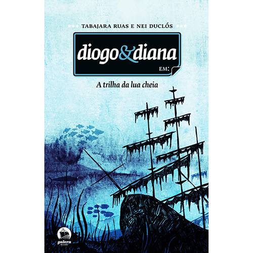 Livro - Trilha da Lua Cheia, a - Diogo e Diana - Vol. 2