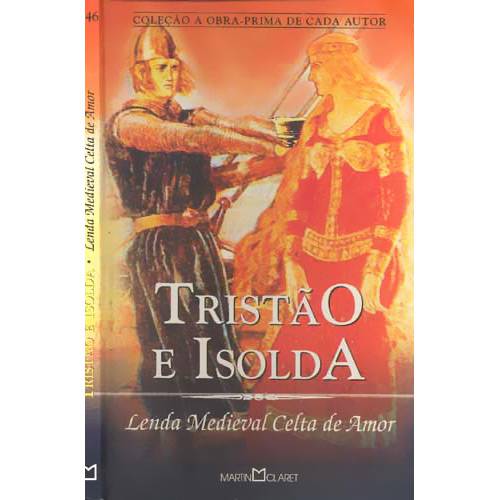 Livro - Tristão e Isolda - Lenda Medieval Celta de Amor - Coleção a Obra-Prima de Cada Autor