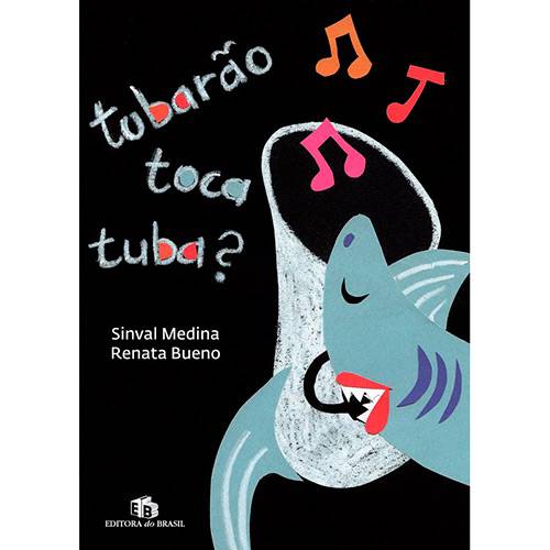 Livro - Tubarão Toca Tuba?