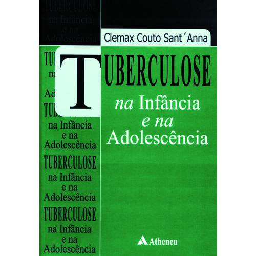 Livro - Tuberculose na Infância e na Adolescência - Santanna