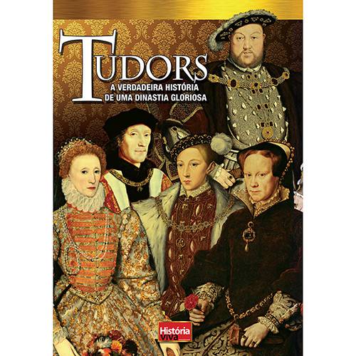 Livro - Tudors: a Verdadeira História de uma Dinastia Gloriosa