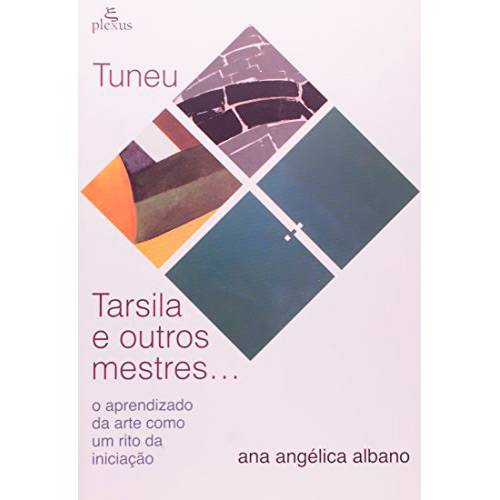 Livro - Tuneu, Tarsila e Outros Mestres...
