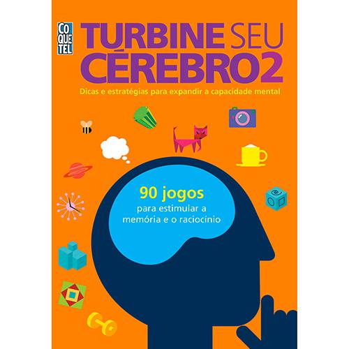 Livro - Turbine Seu Cérebro: Dicas e Estratégias para Expandir a Capacidade Mental - Vol. 2