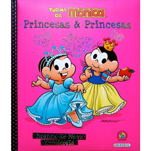 Livro - Turma da Mônica: Branca de Neve/Cinderela - Coleção Princesas & Princesas - Vol. 3