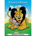 Livro - Turma da Mônica - o Leão e o Ratinho - Coleção Fábulas Ilustradas
