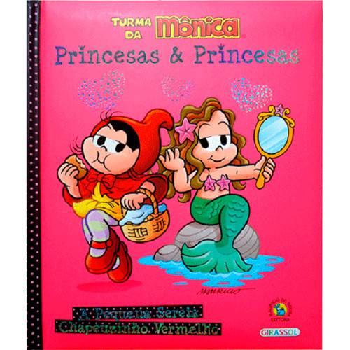 Livro - Turma da Mônica Princesas e Princesas: a Pequena Sereia, Chapeuzinho Vermelho