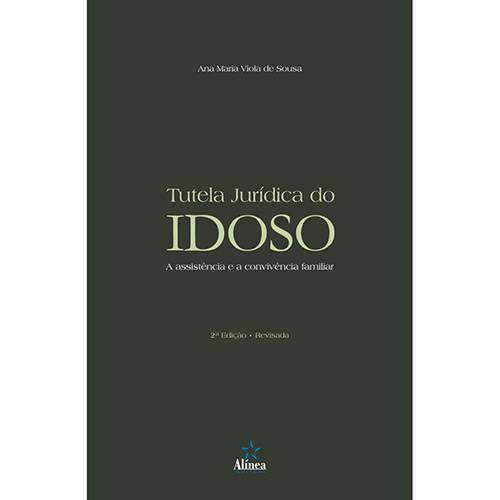 Livro - Tutela Jurídica do Idoso - a Assistência e a Convivência Familiar