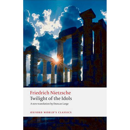 Livro - Twilight Of The Idols (Oxford World Classics)