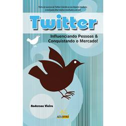 Livro - Twitter - Influenciando Pessoas & Conquistando o Mercado!