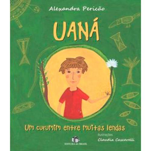 Livro - Uaná: um Curumim Entre Muitas Lendas