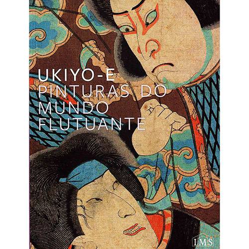 Livro - Ukiyo - E: Pinturas do Mundo Flutuante