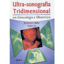 Livro - Ultra-Sonografia Tridimensional em Ginecologia e Obstetrícia