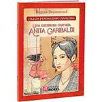 Livro - uma Guerreira Chamada Anita Garibaldi - Coleção Personalidades Brasileiras